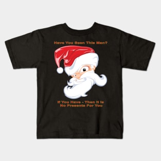 Have you seen this man? Kids T-Shirt